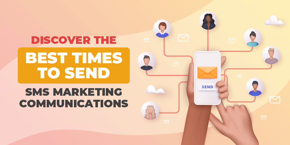 Discover the Best Times to Send SMS Marketing Communications - Banner